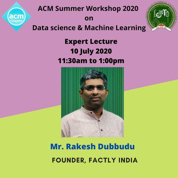 ACM Summer Workshop on DS and ML - Expert Lecture by Mr. Rakesh Dubbudu