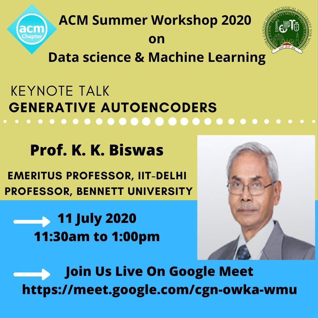 ACM Summer Workshop on DS and ML - Keynote Talk by Prof. K K Biswas